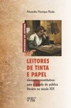 Leitores de tinta e papel: elementos constitutivos para o estudo do público literário no século XIX