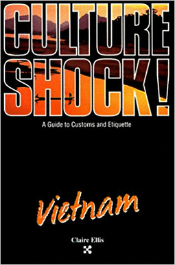 Culture Shock! Vietnam (Culture Shock! A Survival Guide to Customs & Etiquette)