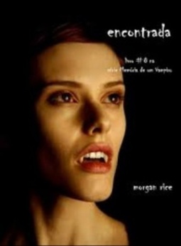 Encontrada (Memórias de um vampiro #8)