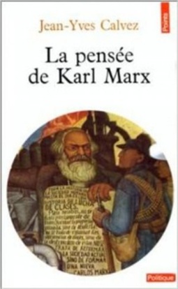 La pensée de Marx (Points Politiques)