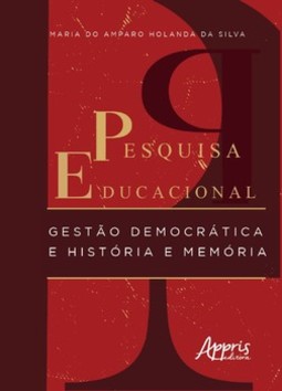 Pesquisa educacional: Gestão democrática e história e memória
