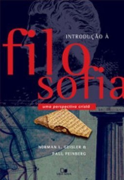 Introdução à Filosofia: uma Perspectiva Cristã