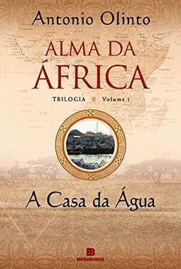 Alma da África: a Casa da Água - vol. 1