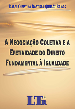 A negociação coletiva e a efetividade do direito fundamental à igualdade