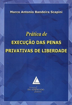 Prática de execução das penas privativas de liberdade