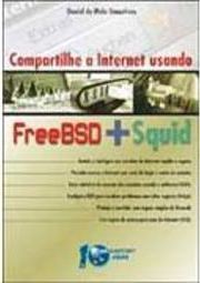 Compartilhe a Internet Usando FreeBSD + Squid