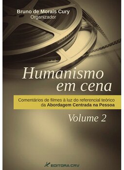 Humanismo em cena: comentários de filmes à luz do referencial teórico da abordagem centrada na pessoa