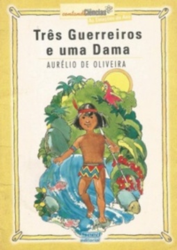 Três Guerreiros e Uma Dama (Contando Ciências #10)