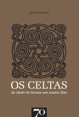 Os celtas: da idade do bronze aos nossos dias