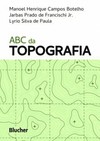 ABC da topografia: para tecnólogos, arquitetos e engenheiros