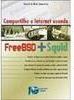 Compartilhe a Internet Usando FreeBSD + Squid