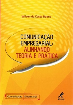 Comunicação empresarial: alinhando teoria e prática