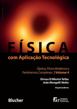 Física com aplicação tecnológica: óptica, física moderna e fenômenos complexos