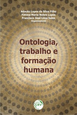 Ontologia, trabalho e formação humana