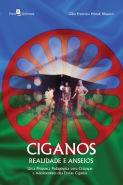 Ciganos - Realidade e anseios: uma proposta pedagógica para crianças e adolescentes das etnias ciganas