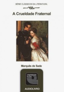 A Crueldade Fraternal (Clássicos da Literatura)