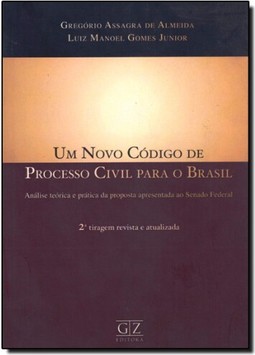 Novo Codigo de Processo Civil Para o Brasil, Um: Análise Teórica e Prática da Proposta Apresenta