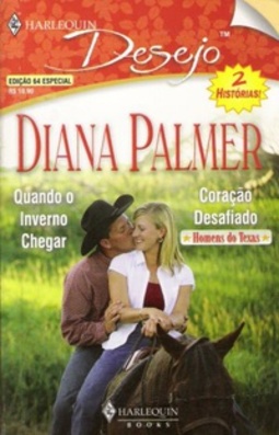 Quando o Inverno Chegar / Coração Desafiado (Harlequin Desejo #64)