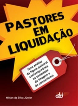 Pastores em Liquidação (A Palavra na Vida #286)
