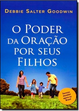Poder Da Oracao Por Seus Filhos, O