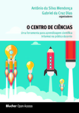 O centro de ciências: uma ferramenta para aprendizagem científica informal na prática docente