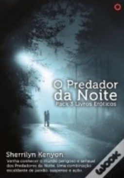 Sedução na Noite + Pecados na Noite + À Solta na Noite (O Predador da Noite #5)