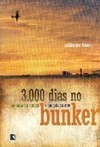 3.000 Dias no Bunker: um Plano na Cabeça e um País na Mão