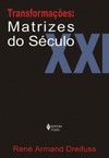 Transformações: matrizes do século XXI