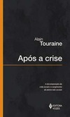 Após a crise: a decomposição da vida social e o surgimento de atores não sociais