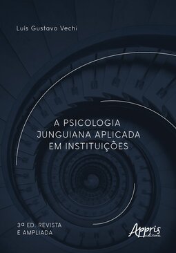 A psicologia junguiana aplicada em instituições