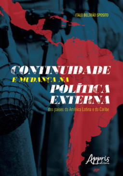 Continuidade e mudança na política externa dos países da América latina e do caribe