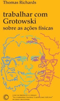 TRABALHAR COM GROTOWSKI