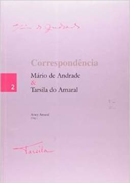 Correspondência Mário de Andrade e Tarsila do Amaral