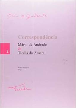 Correspondência Mário de Andrade e Tarsila do Amaral