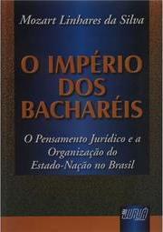 O Império dos Bacharéis