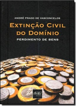 Extinção Civil do Domínio: Perdimento de Bens