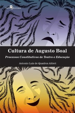 Cultura de Augusto Boal: processos constitutivos de teatro e educação