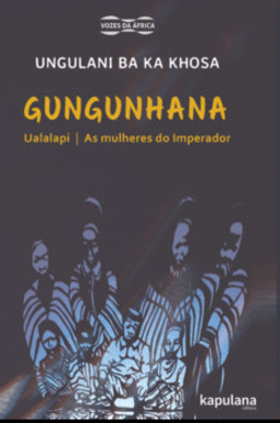 Gungunhana: Ualalapi e As mulheres do Imperador