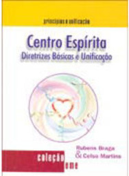 Centro Espírita: Diretrizes Básicas e Unificação