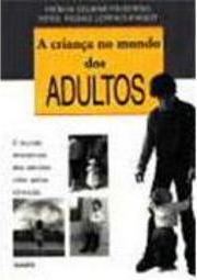 A Criança no Mundo dos Adultos