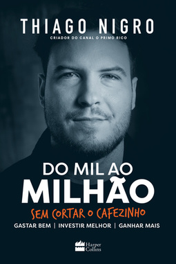 Do Mil ao Milhão: Sem Cortar o Cafezinho