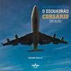 O ESQUADRAO CORSARIO EM AÇAO
