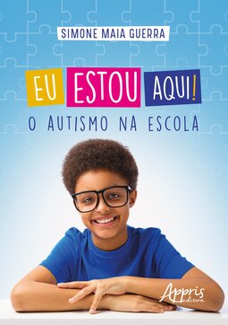 Eu estou aqui!: o autismo na escola