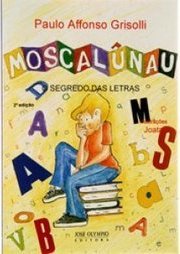 Moscalunau: o Segredo das Letras