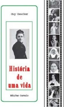Santa Teresinha do Menino Jesus: História de uma Vida