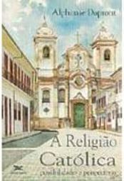 A Religião Católica: Possibilidades e Perspectivas