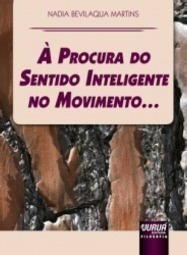 A Procura Do Sentido Inteligente No Movimento...