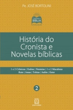História do cronista e novelas bíblicas (Conheça a Bíblia #2)