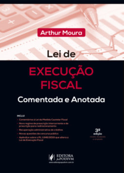 Lei de execução fiscal: comentada e anotada
