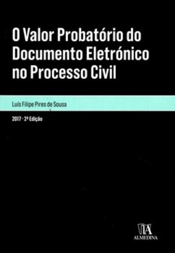 O valor probatório do documento eletrónico no processo civil